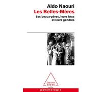 Les Belles-Mères: Les beaux-pères, leurs brus et leurs gendres