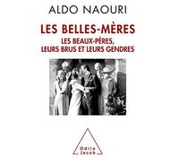 Les Belles-Mères: Les beaux-pères, leurs brus et leurs gendres