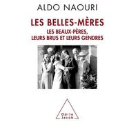Aldo Naouri – Les Belles-Mères – Les beaux-pères, leurs brus et leurs gendres – Broché