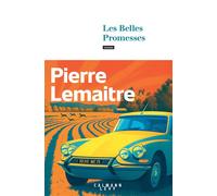 Pierre Lemaitre – Les Belles Promesses – Roman – Broché (Éditions Calmann-Lévy)