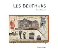 Les Béothuks - Bernard Assiniwi - Depaysage - broché - Roman