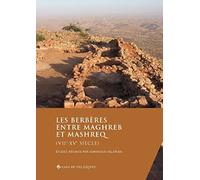 Les Berbères entre Maghreb et Mashreq (VIIe-XVe siècle)