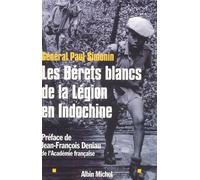 Les Bérets blancs de la Légion en Indochine