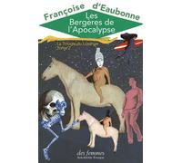 Les Bergères de l'Apocalypse La Trilogie du Losange - Tome II - Nicolas Longtin-Martel - Des Femmes - Antoinette Fouque - broché - Roman