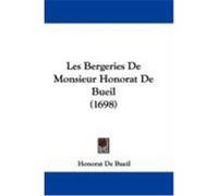 Les Bergeries de Monsieur Honorat de Bueil (1698) Bueil, Honorat De (Auteur)