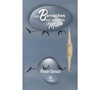 Les bernaches sur la petite mer - Paule Opériol - Le Lys Bleu - broché - Poésie