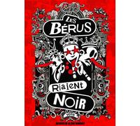 Les Bérus Riaient Noir Une histoire du groupe Bérurier Noir - Voto - Archives De La Zone Mondiale - broché - Essai
