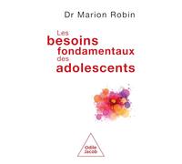Les besoins fondamentaux des adolescents