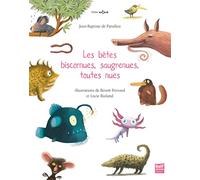 Les Bêtes biscornues, saugrenues, toutes nues