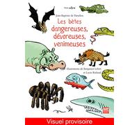 Les Bêtes dangereuses, dévoreuses, venimeuses