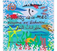 Les bêtes de la mer... (Tome 1) Ouvrage trilingue français, arabe, comorien shiNdzuani (dialecte de l'île d'Anjouan) Hommage à Matisse - Hommage à Matisse - Annick Gondard - Komedit - cartonné - Album