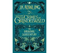 Les bêtes fantastiques : Les crimes de Grindelwald - Le scénario original