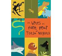 Les Bêtes qui font peur: Les Sciences naturelles de Tatsu Nagata