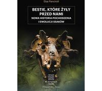 Les bêtes qui vivaient avant nous Elsa Panciroli (Buch auf Polnisch)