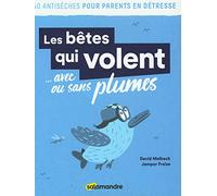 Les Bêtes qui volent...avec ou sans plumes