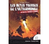 Les Bêtes Tueuses De L'ultramonde - Tome 1, Les Bêtes Tueuses D'europe