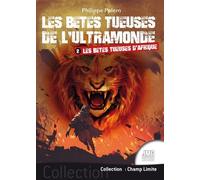 Les Bêtes Tueuses De L'ultramonde - Tome 2, Les Bêtes Tueuses D'afrique