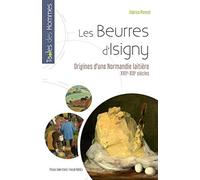 Les beurres d'Isigny. Aux origines d'une Normandie laitière XXIIe-XIXe siècles