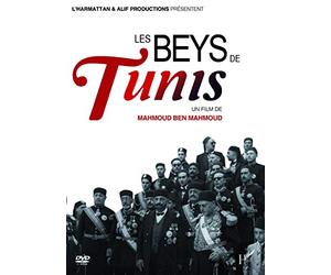 Les Beys de Tunis, une monarchie dans la tourmente coloniale