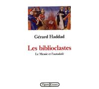 Les biblioclastes - Gérard Haddad - Grasset - broché - Livre