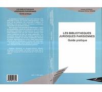 Les bibliothèques juridiques parisiennes - guide pratique - Jacques-Olivier Henon - L'harmattan - Livre