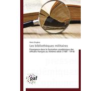 Les bibliothèques militaires - DINGBOE-M - P.academiques Francophones - broché - Essai