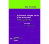 Les bibliothèques municipales en France après le tournant Internet: Attractivité, fréquentation et devenir