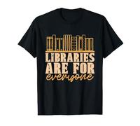 Les bibliothèques sont pour Tout Le Monde Bibliothèque Scolaire Livres Bibliothèque T-Shirt Graphique avec Valeur