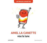 LES BIDULES CHOUETTES - AMEL LA CANETTE VISE LA LUNE