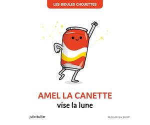 LES BIDULES CHOUETTES - AMEL LA CANETTE VISE LA LUNE