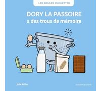 Les bidules chouettes - dory la passoire a des trous de mémoire