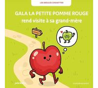 Les bidules chouettes - gala la petite pomme rouge rend visite à sa grand-mère