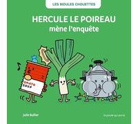 LES BIDULES CHOUETTES - HERCULE LE POIREAU MÈNE L'ENQUÊTE