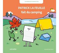 Les bidules chouettes - patrick la feuille fait du camping