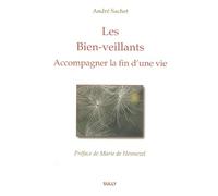 Les Bien-Veillants - Accompagner La Fin D'une Vie