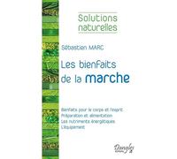 Les bienfaits de la marche - Solutions naturelles