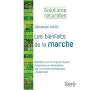Les bienfaits de la marche - Solutions naturelles
