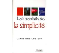 Catherine Cudicio – Les bienfaits de la simplicité – Guide – Broché