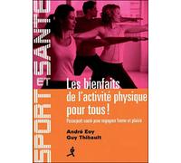 Les bienfaits de l'activité physique pour tous !