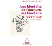 Les Bienfaits de l'écriture, les bienfaits des mots Nayla Chidiac (Auteur)
