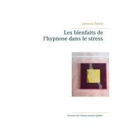 Les Bienfaits De L'hypnose Dans Le Stress