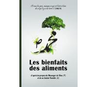 Les bienfaits des aliments D’après le Messager de Dieu (P) et sa Sainte Famille (S)