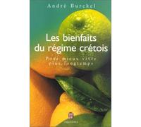 Les bienfaits du régime crétois. Pour mieux vivre plus longtemps
