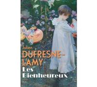 Les bienheureux Julien Dufresne-Lamy (Auteur)