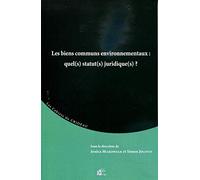 Les biens communs environnementaux : quel(s) statut(s) juridique(s)?
