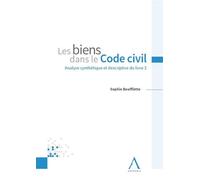 Les biens dans le Code civil - Sophie Boufflette - Anthemis - broché - Etude