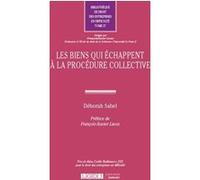 Les biens qui échappent à la procédure collective Déborah Sahel (Auteur)