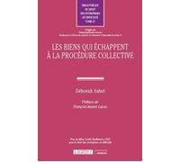 Les biens qui échappent à la procédure collective - Déborah Sahel - Lgdj - broché - Etude
