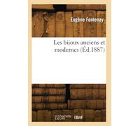 Les bijoux anciens et modernes (Éd.1887)