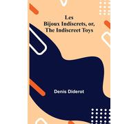 Les Bijoux Indiscrets, Or, The Indiscreet Toys